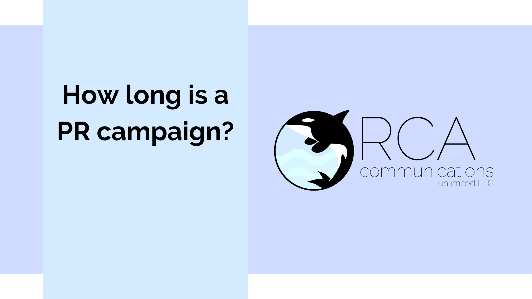 How long is a PR campaign