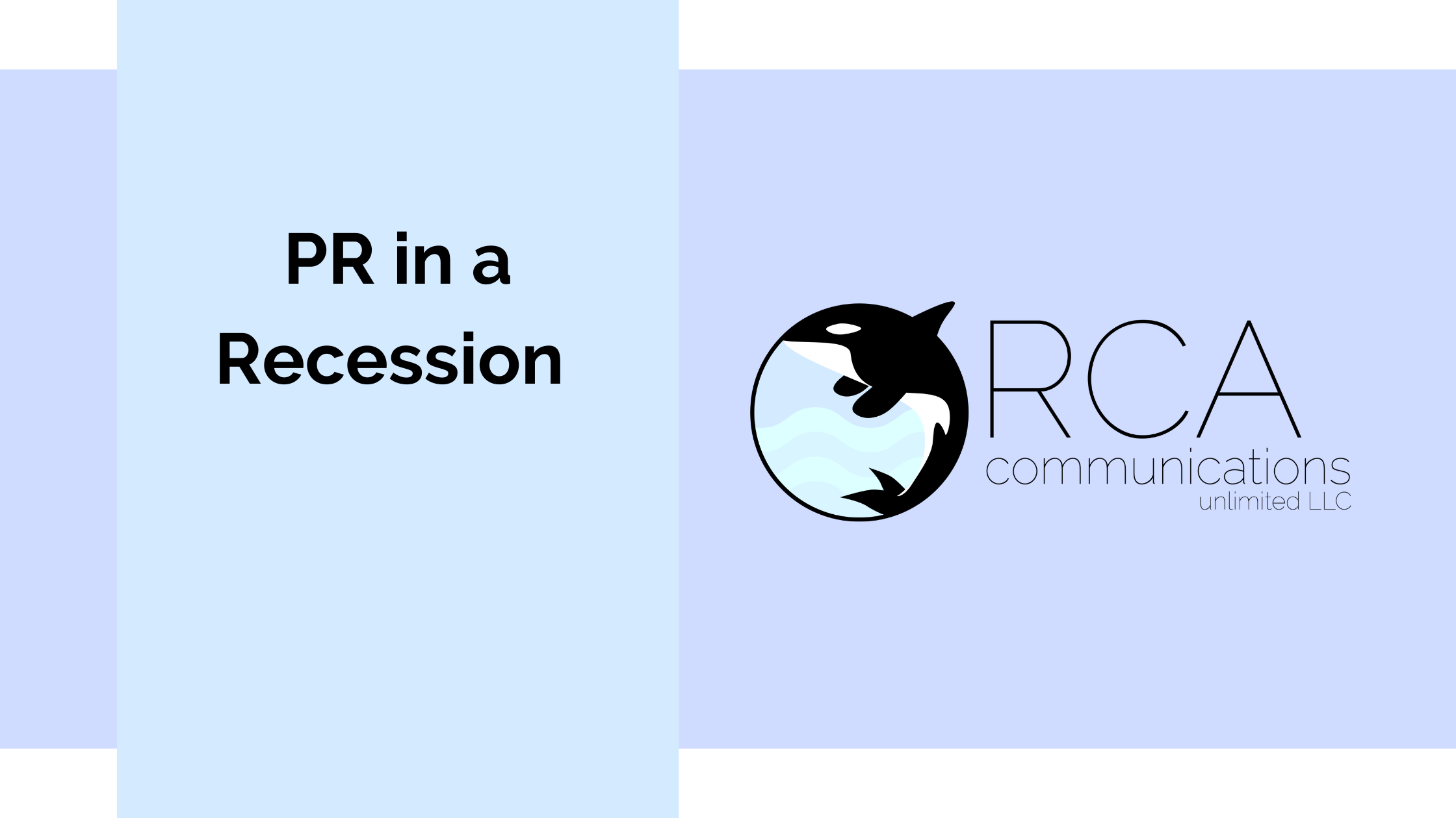 PR in a recession Orca Communications
