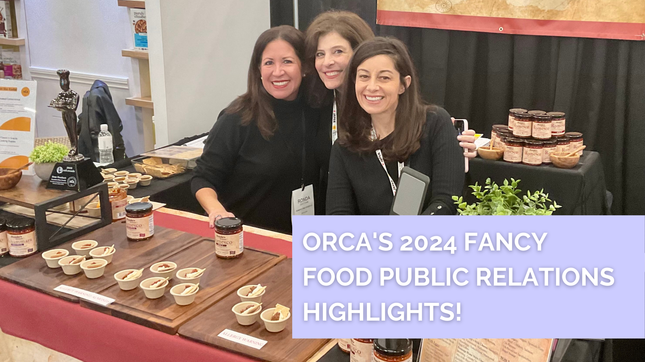 Orca Communications 2024 Fancy Foods Public Relations Features